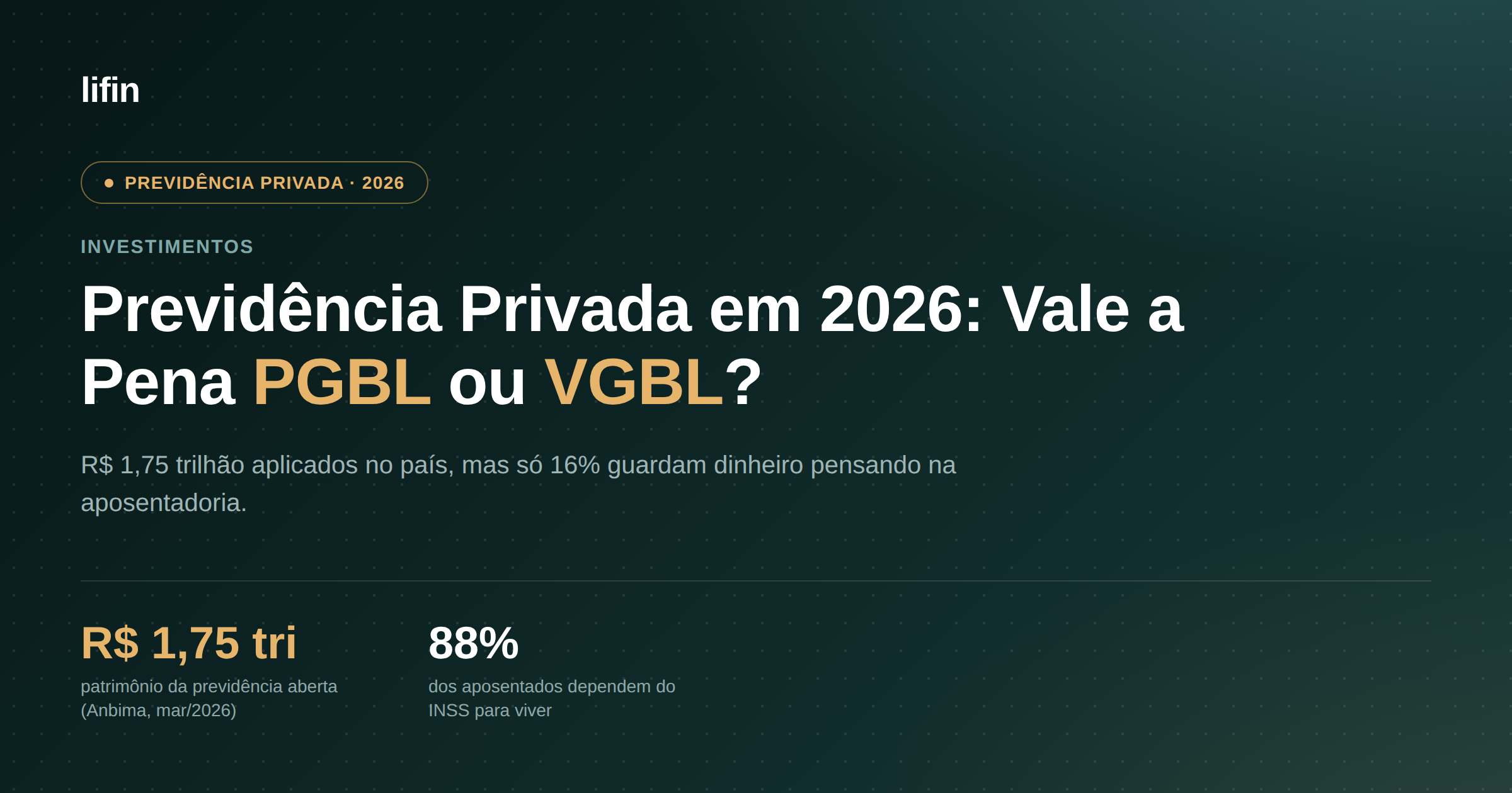 Previdência Privada em 2026: Vale a Pena Investir em PGBL ou VGBL?